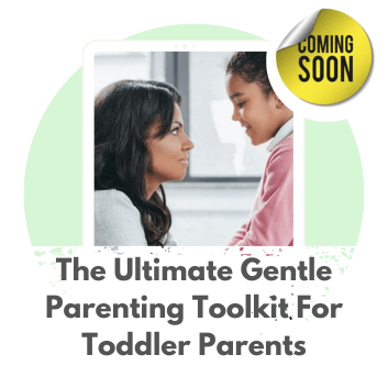 Ultimate Gentle Parenting Toolkit for Toddler Parents